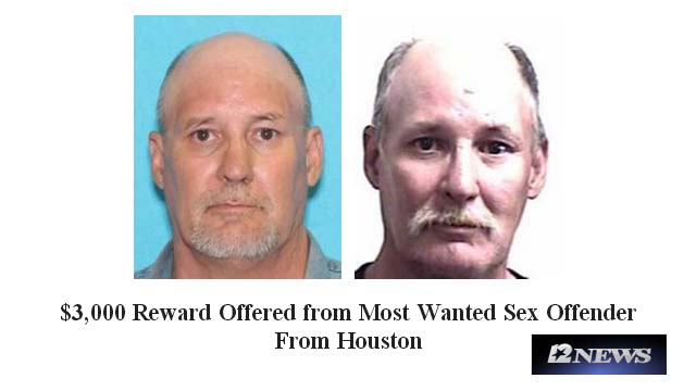 3000 Reward Offered From Most Wanted Sex Offender From Houston